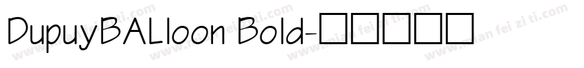 DupuyBALloon Bold字体转换